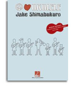 Jake Shimabukuro: Peace Love Ukulele (noty, tabulatury na ukulele)
