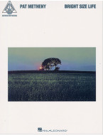 Pat Metheny: Bright Size Life (tabulatury, noty, kytara)
