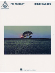 Pat Metheny: Bright Size Life (tabulatury, noty, kytara)
