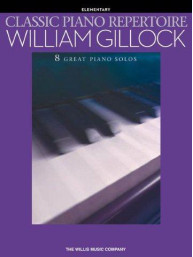 William Gillock: Classic Piano Repertoire (noty na sólo klavír)