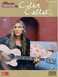 Strum & Sing: Colbie Caillat (akordy na kytaru, texty písní)