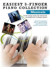 Easiest 5-Finger Piano Collection: Musicals (noty na pětiprstý klavír)