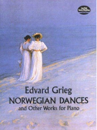 Edvard Grieg: Norwegian Dances And Other Works (noty, sólo klavír)