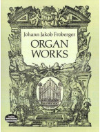 Johann Jakob Froberger: Organ Works (noty na varhany)
