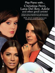 Play Piano With… Christina Perri, Lana Del Rey, Adele And Other Great Artists (noty na klavír, zpěv, akordy na kytaru) (+audio)