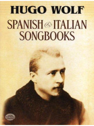 Hugo Wolf: Spanish And Italian Songbooks (noty, zpěv, klavír)