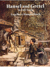 Engelbert Humperdinck: Hänsel And Gretel (noty, partitura)