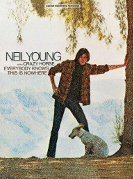 Neil Young: Everybody Knows This Is Nowhere (noty, tabulatury na kytaru)