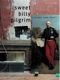 Sweet Billy Pilgrim: Crown And Treaty (noty na klavír, zpěv, akordy na kytaru)