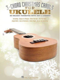 3-Chord Christmas Carols For Ukulele (noty, texty, akordy)