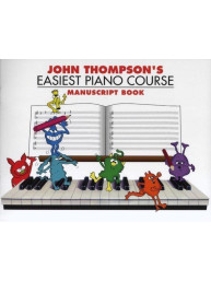 John Thompson's Easiest Piano Course: Manuscript Book (notový sešit)