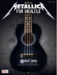 Best Of Metallica For Ukulele (tabulatury, akordy, texty písní)