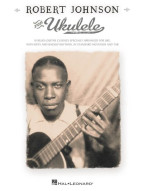 Robert Johnson For Ukulele (noty, tabulatury na ukulele)