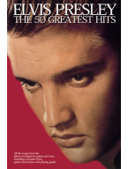 Elvis Presley: The 50 Greatest Hits (akordy, texty, kytara)