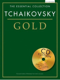 The Essential Collection: Tchaikovsky (Čajkovskij) Gold (noty, sólo klavír) (+audio)