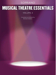 Musical Theatre Essentials: Soprano - Vol 2 (noty, zpěv, klavír)