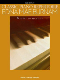Classic Piano Repertoire - Edna Mae Burnam (Early To Later Elementary Level) (noty, sólo klavír)