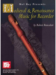 Robert Bancalari: Medieval and Renaissance Music for Recorder (noty pro zobcovou flétnu)