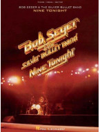 Bob Seger & The Silver Bullet Band: Nine Tonight (noty na klavír, zpěv, akordy na kytaru)