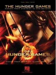 The Hunger Games: Songs From District 12 And Beyond (noty na klavír, zpěv, akordy na kytaru)