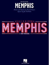 David Bryan/Joe DiPietro: Memphis - Piano/Vocal Selections (noty na klavír, zpěv, akordy na kytaru)