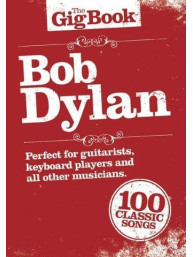 The Gig Book: Bob Dylan (noty, melodická linka, akordy)
