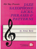 Arnie Berle: Jazz Saxophone Licks, Phrases And Patterns (noty na saxofon)