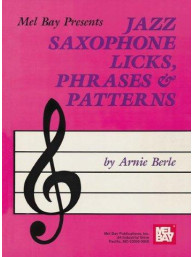 Arnie Berle: Jazz Saxophone Licks, Phrases And Patterns (noty na saxofon)