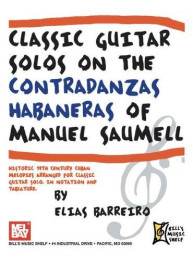 Classic Guitar Solos On The Contradanzas Habaneras (noty, tabulatury na kytaru)