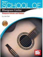 School Of Bluegrass Guitar: Bluegrass Ballads & Waltzes (noty, tabulatury na kytaru) (+audio)