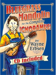 Bluegrass Mandolin for the Complete Ignoramus (noty, tabulatury na mandolínu) (+audio)