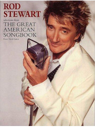 Rod Stewart: Selections From The Great American Songbook (noty, akordy, texty, klavír, kytara, zpěv)