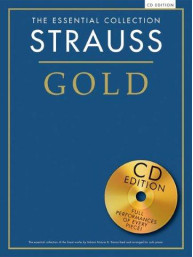 The Essential Collection: Strauss Gold (noty pro sólo klavír) (+audio)