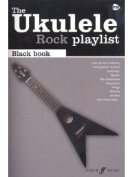 The Ukulele Rock Playlist: Black Book (akordy na ukulele, texty písní)