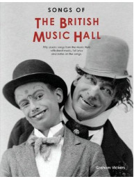 Songs Of The British Music Hall (2013 Revised Edition) (noty, melodická linka, akordy)