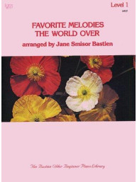 Bastien For Older Beginners: Favorite Melodies The World Over Level 1 (noty na klavír, zpěv, akordy na kytaru)