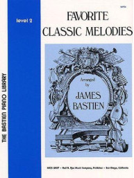 Bastien Piano Library: Favourite Classic Melodies Level 2 (noty na sólo klavír)
