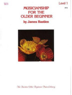 Bastien: Musicianship For The Older Beginner Level 1 (noty na sólo klavír)
