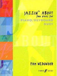 Pam Wedgwood: Jazzin' About (Piano/Keyboard Duet) (noty na čtyřruční klavír, keyboard)