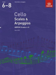 ABRSM: Cello Scales & Arpeggios - Grades 6-8 (2012) (noty na violoncello)