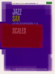 ABRSM Jazz: Saxophone Scales Levels/Grades 1-5 (noty na saxofon)