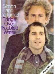 Simon & Garfunkel: Bridge Over Troubled Water (noty, akordy, texty, klavír, kytara, zpěv)