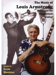 Ernie Hawkins: The Music Of Louis Armstrong Arranged For Fingerstyle Guitar (video škola hry na kytaru)