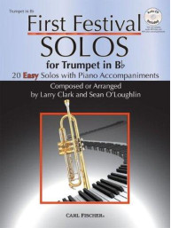 Larry Clark/Sean O'Loughlin: First Festival Solos - Trumpet In Bb (noty na trubku, klavír) (+audio)