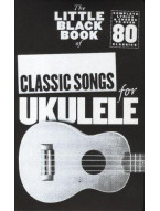 The Little Black Book Of Classic Songs (Ukulele) (akordy, texty písní)