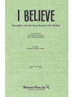 I Believe (Quodlibet With Bach-Gounod 'Ave Maria') - SATB (noty pro sborový zpěv, klavír) - SADA 5 ks