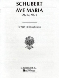 Franz Schubert: Ave Maria Op.52 No.6 (High Voice) (noty pro vysoký hlas, klavír)