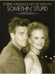 Robbie Williams And Nicole Kidman: Somethin' Stupid (noty na klavír, zpěv, akordy na kytaru)