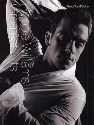 Robbie Williams: Greatest Hits (noty, akordy, texty, klavír, kytara, zpěv)