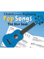 Ukulele From The Beginning - Pop Songs (Blue Book) (noty, melodická linka, akordy)